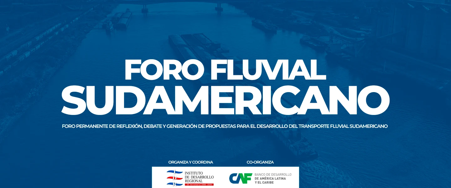 Foro Fluvial Sudamericano - Foro permanente de reflexión, debate y generación de propuestas para el desarrollo del transporte fluvial sudamericano